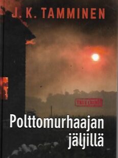 Polttomurhaajan jäljillä