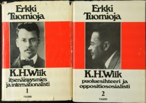 K. H. Wiik elämäkerta 1-2 - Itsenäisyysmies ja internationalisti - Puoluesihteeri ja oppositiososialisti