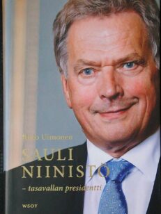 Sauli Niinistö - tasavallan presidentti