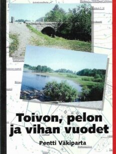 Toivon, pelon ja vihan vuodet