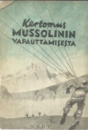 Kertomus Mussolinin vapauttamisesta