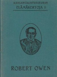 Robert Owen - yhteiskunnallisen uudistuksen tienraivaaja