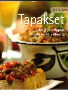 Maittavat tapakset - Hyviä ja helppoja ohjeita vaihe vaiheelta