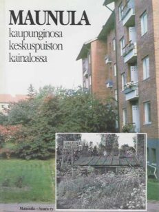 Maunula kaupunginosa keskuspuiston kainalossa