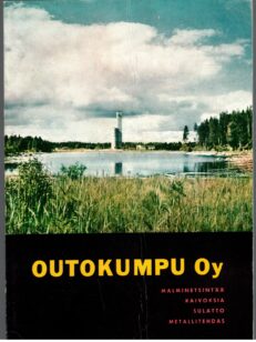 Outokumpu oy - Kertomus Outokupu Oy:n laitoksista