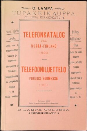 Telefonkatalog för Norra-Finland 1899 - Telefooniluettelo Pohjois-Suomessa 1899 (näköispainos)