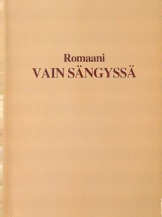 Romaani Vain sängyssä