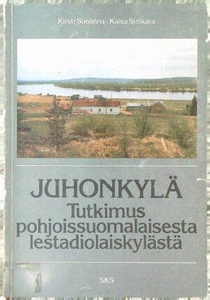 Juhonkylä tutkimus pohjoissuomalaisesta lestadiolaiskylästä