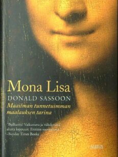 Mona Lisa - Maailman tunnetuimman maalauksen tarina