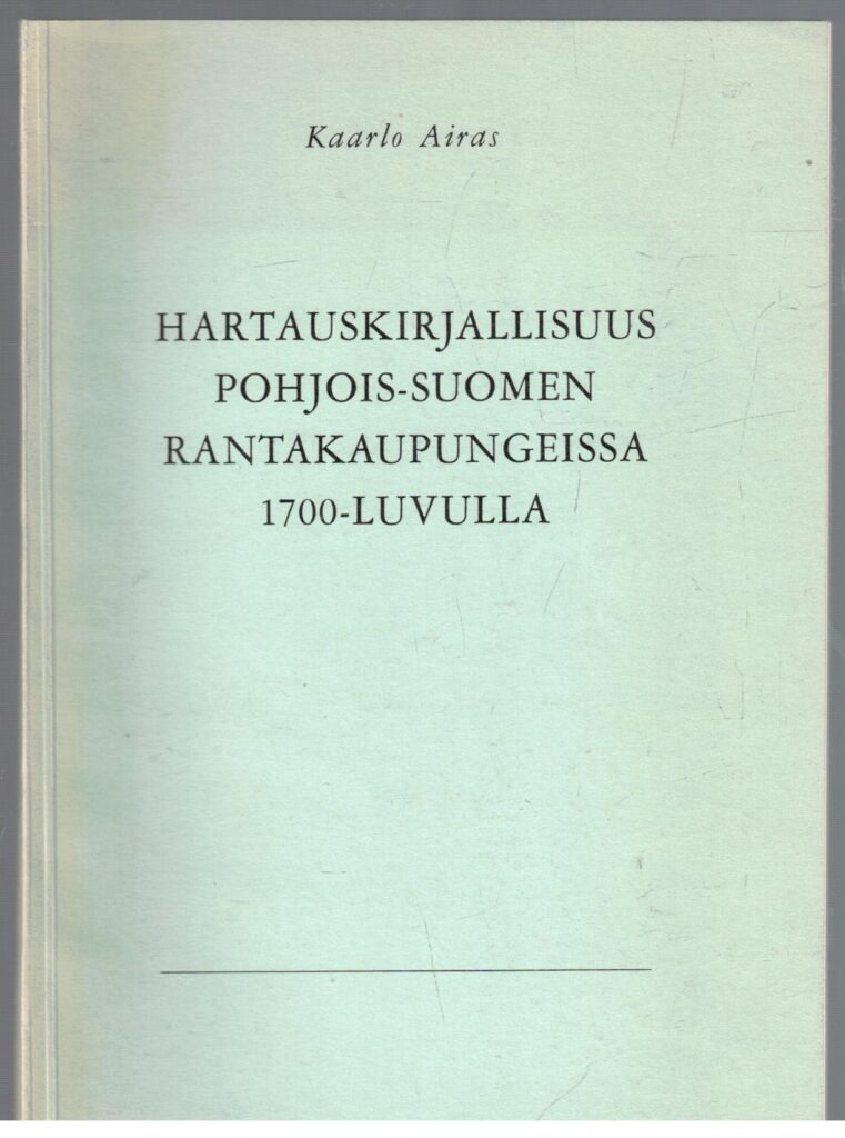 Hartauskirjallisuus Pohjois-Suomen rantakaupungeissa 1700-luvulla