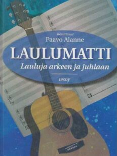 Laulumatti Lauluja arkeen ja juhlaan