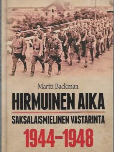 Hirmuinen aika - Saksalaismielinen vastarinta 1944-1948