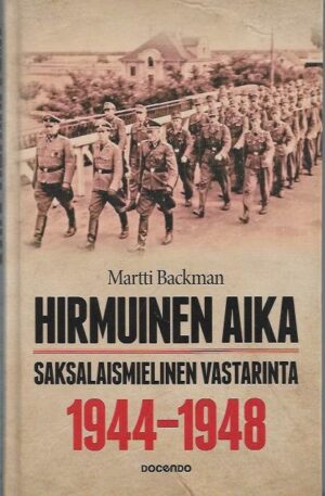 Hirmuinen aika - Saksalaismielinen vastarinta 1944-1948