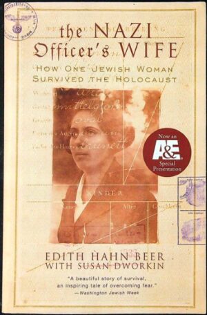 The Nazi Officer's Wife - How One Jewish Woman Survived The holocaust