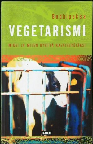 Vegetarismi - Miksi ja miten ryhtyä kasvissyöjäksi