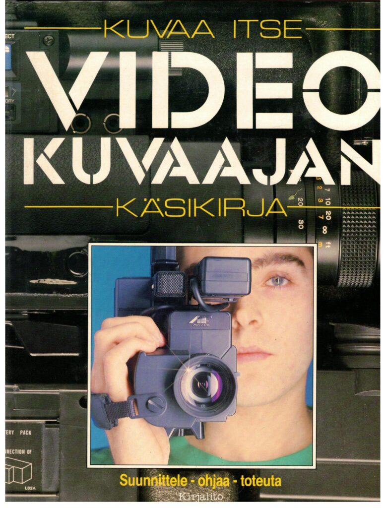 Kuvaa itse - videokuvaajan käsikirja