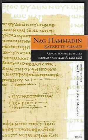 Nag Hammadin kätketty viisaus – Gnostilaisia ja muita varhaiskristillisiä tekstejä