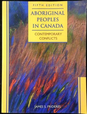 Aboriginal Peoples in Canada : Contemporary Conflicts