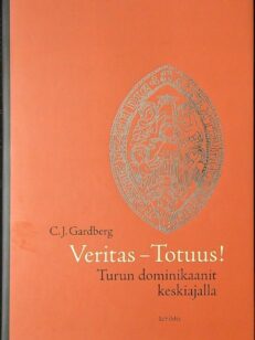 Veritas - Totuus! Turun dominikaanit keskiajalla