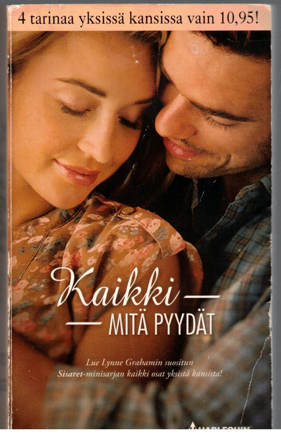 Kaikki mitä pyydät - 4 tarinaa yksissä kansissa