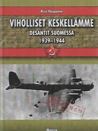 Viholliset keskellämme - Desantit Suomessa 1939-1944