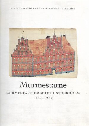 Murmestarne - Murmestare embetet i Stockholm 1487-1987