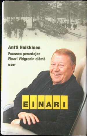 Einari - Ponssen perustajan Einari Vidgrenin elämä