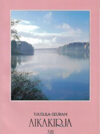 Tuusula-Seuran aikakirja XIII - Vuosijulkaisu 2001