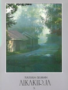 Tuusula-Seuran aikakirja X - Vuosijulkaisu 1998