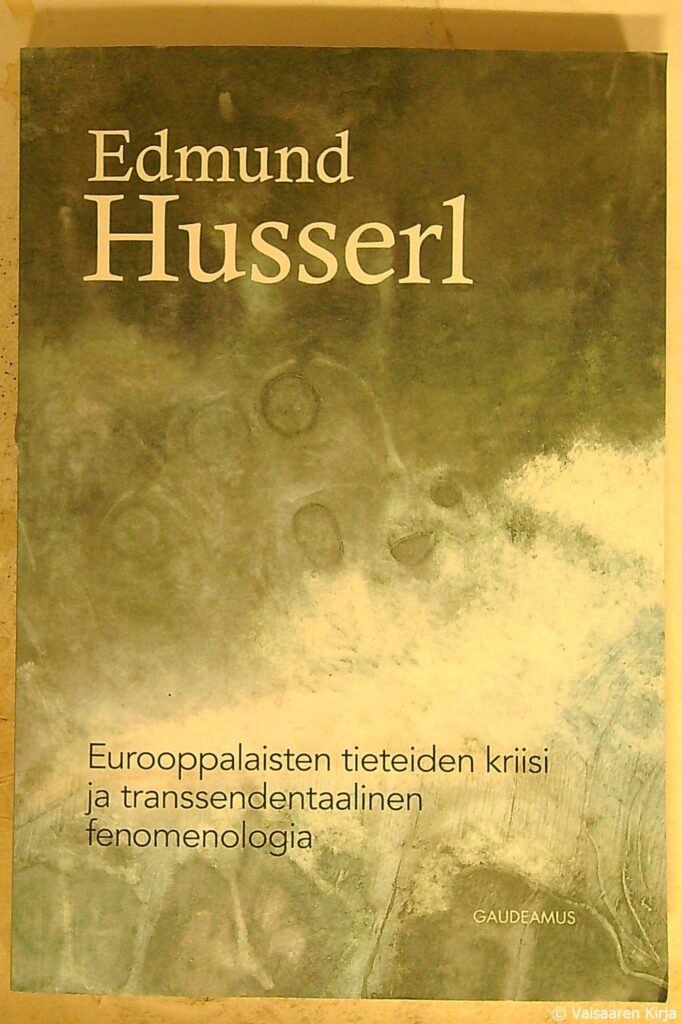 Eurooppalaisten tieteiden kriisi ja transsendentaalinen fenomenologia