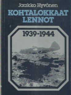 Kohtalokkaat lennot 1939-1944