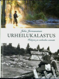 Urheilukalastus - Kalojen ja vieheiden viemää