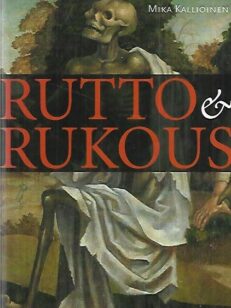 Rutto & rukous - Tartuntataudit esiteollisen ajan Suomessa