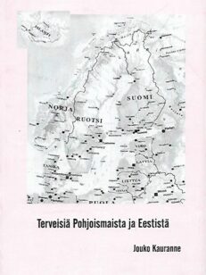 Terveisiä Pohjoismaista ja Eestistä