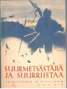 Suurmetsästäjiä ja suurriistaa