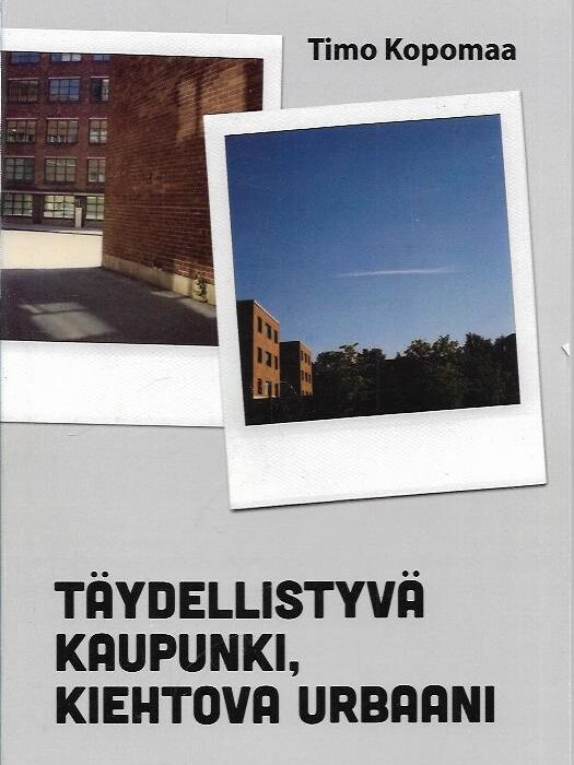 Täydellistyvä kaupunki, kiehtova urbaani