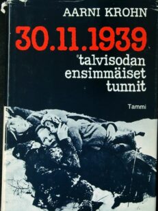 30.11.1939 - Talvisodan ensimmäiset tunnit