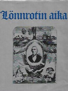 Lönnrotin aika: Kalevalaseuran vuosikirja 64 (1984)