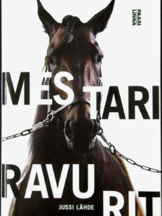 Mestariravurit - Lämminveristen ravurien tarinat