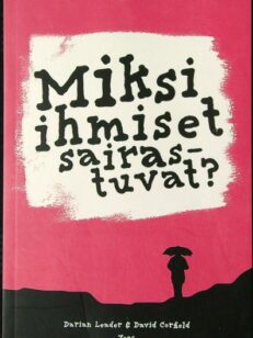 Miksi ihmiset sairastuvat