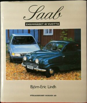 Saab - ensimmäiset 40 vuotta