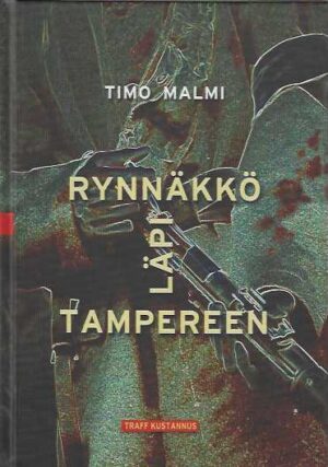 Rynnäkkö läpi Tampereen Kaupunki kiirastulessa 1918