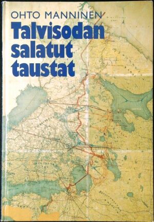 Talvisodan salatut taustat - Neuvostoliiton operatiiviset suunnitelmat 1939-1941 Suomen suunnalla