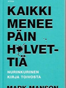 Kaikki menee päin helvettiä