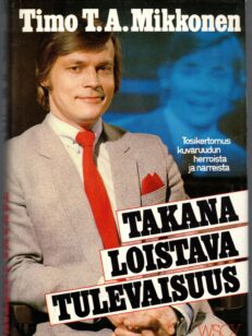 Takana loistava tulevaisuus