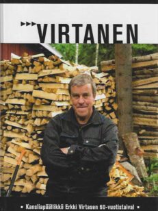 Virtanen Kansliapäällikkö Erkki Virtasen 60-vuotistaival