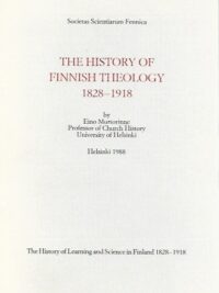 The History of Finnish Theology 1828-1918