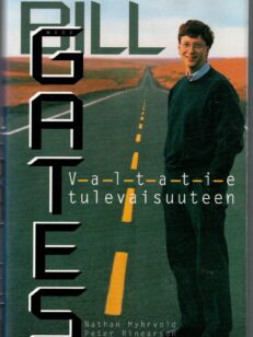 Bill Gates - Valtatie tulevaisuuteen