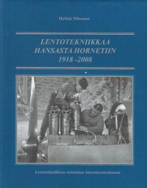 Lentotekniikkaa Hansasta Hornetiin 1918-2008