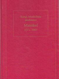 Kungl. Musikaliska akademien, Matrikel 1771-1995